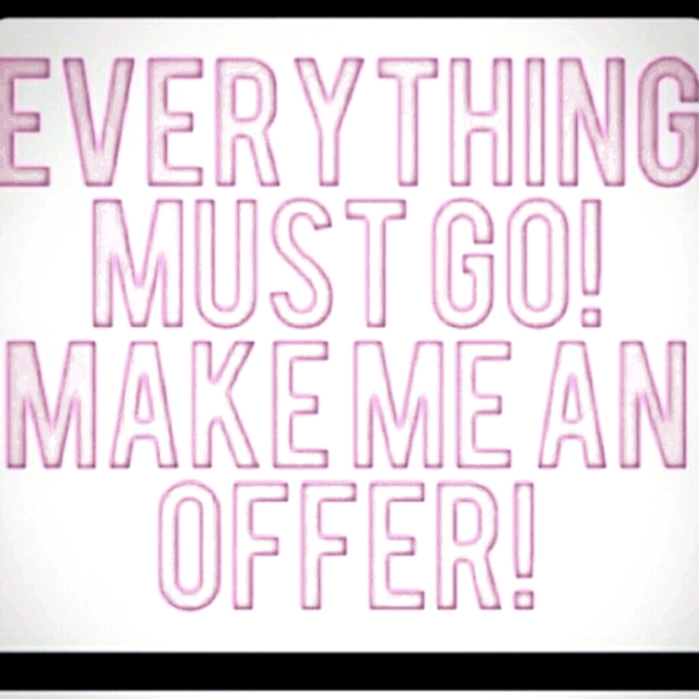 Most offers will be accepted!!